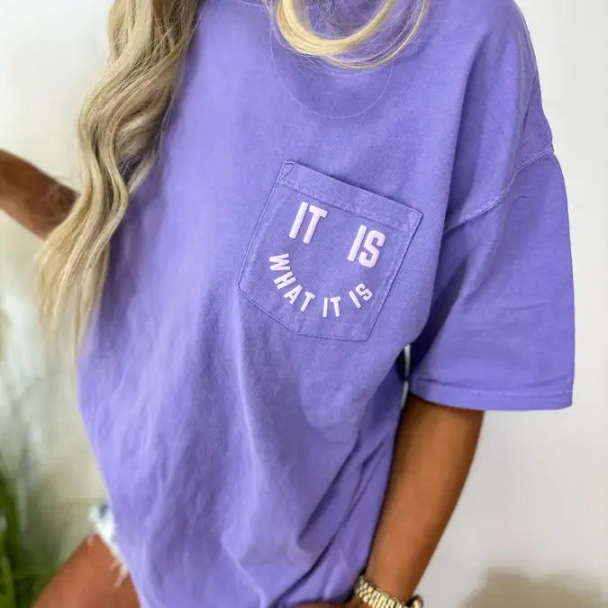 It Is What It Is Graphic Tee